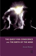 The Quest for Conscience and the Birth of the Mind