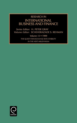 The Quest for Exchange Rate Stability in the Next Millennium - Gray, H Peter (Editor), and Rehman, Scheherazade S