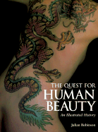 The Quest for Human Beauty: An Illustrated History