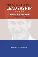 The Quest for Leadership: Thomas E. Cronin and His Influence on Presidential Studies and Political Science
