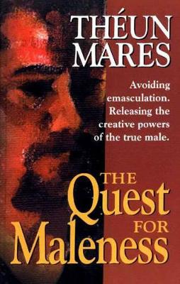 The Quest for Maleness - Mares, Theun