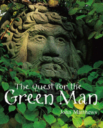 The Quest for the Green Man - Matthews, John