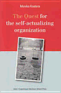 The Quest for the Self-Actualizing Organization - Kostera, Monika