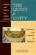 The Quest for Unity: Orthodox and Catholics in Dialogue