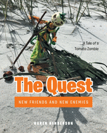 The Quest: New Friends and New Enemies