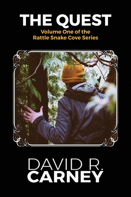 The Quest: Rattle Snake Cove Volume 1 - Carney, David