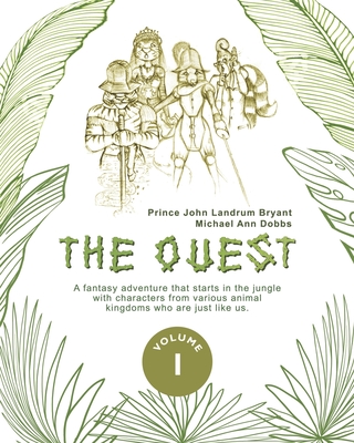The Quest - Volume 1 - Dobbs, Michael Ann, and Landrum Bryant, Prince John