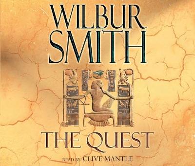 The Quest - Smith, Wilbur, and Mantle, Clive (Read by)