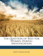 The Question of Rest for Women During Menstruation