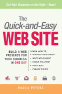 The Quick-And-Easy Web Site: Build a Web Presence for Your Business in One Day