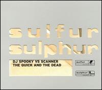 The Quick and the Dead - Scanner Vs. DJ Spooky