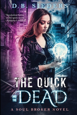 The Quick and the Dead - Sieders, D B