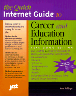 The Quick Internet Guide to Career and Education Information