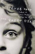 The Quiet Girl - Heg, Peter, and Christensen, Nadia (Translated by)