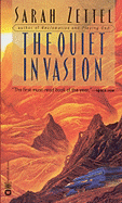 The Quiet Invasion - Zettel, Sarah, B.A.