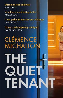 The Quiet Tenant: 'Daring and completely satisfying' James Patterson - Michallon, Clemence