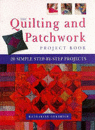 The Quilting and Patchwork Project Book