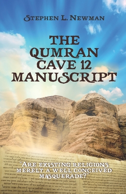 The Qumran Cave 12 Manuscript - Newman, Stephen L