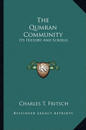 The Qumran Community: Its History And Scrolls