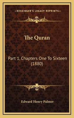 The Quran: Part 1, Chapters One to Sixteen (1880) - Palmer, Edward Henry