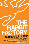 The Rabbit Factory
