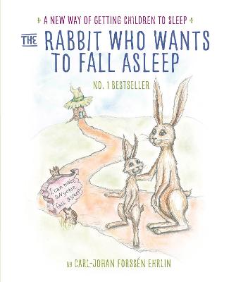 The Rabbit Who Wants to Fall Asleep: A New Way of Getting Children to Sleep - Ehrlin, Carl-Johan Forssn