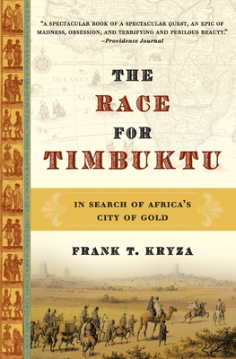 The Race for Timbuktu: In Search of Africa's City of Gold - Kryza, Frank T