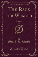 The Race for Wealth, Vol. 2 of 3: A Novel (Classic Reprint)