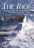 The Race: The First Nonstop Round-the-world No-holds-barred Sailing Competition - Zimmerman, Tim