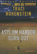 The Rachel Scott Adventures, Volume 1: Asylum Harbor/Burn Out