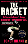 The Racket: On Tour with Tennis's Golden Generation - and the other 99%