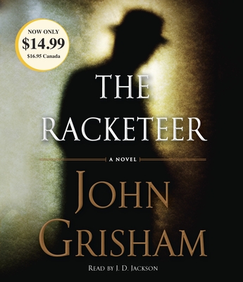 The Racketeer - Grisham, John, and Jackson, Jd (Read by)
