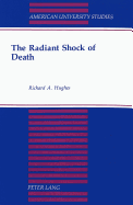 The Radiant Shock of Death - Hughes, Richard A