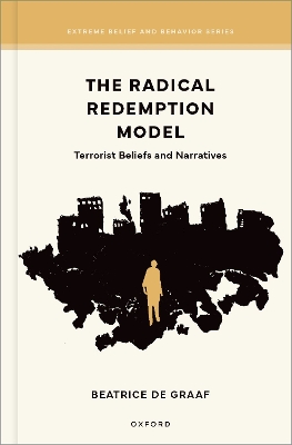 The Radical Redemption Model: Terrorist Beliefs and Narratives - de Graaf, Beatrice