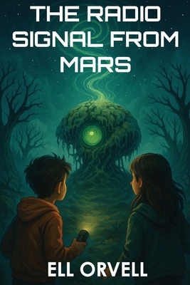 The Radio Signal from Mars - Orvell, Ell