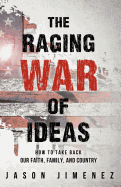 THE Raging War of Ideas