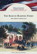 The Raid on Harpers Ferry: John Brown's Rebellion
