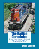 The Railfan Chronicles: Grand Trunk Western Railroad, Book 2, Pontiac Operations: 1975 to 1992