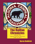 The Railfan Chronicles, Riding the Algoma Central Railway, 1980 to 2014