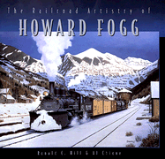 The Railroad Artistry of Howard Fogg