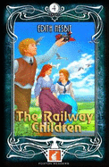 The Railway Children - Foxton Readers Level 4 - 1300 Headwords (B1/B2) Graded ELT / ESL / EAL Readers