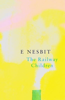 The Railway Children (Legend Classics) - Nesbit, E.