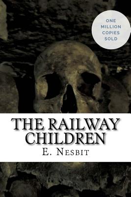 The Railway Children - Nesbit, E