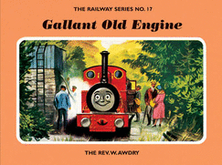 The Railway Series No. 17: Gallant Old Engine