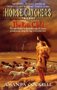 The Rain Child: The Horse Catcher's Trilogy, Book Three