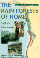 The Rain Forests of Home: Profile of a North American Bioregion