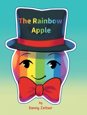 The Rainbow Apple - Zeltser, Danny