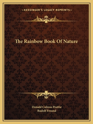 The Rainbow Book Of Nature - Peattie, Donald Culross