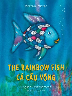 The Rainbow Fish/Bi: Libri - Eng/Vietnamese PB - Pfister, Marcus