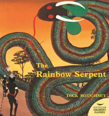 The Rainbow Serpent - Roughsey, Dick